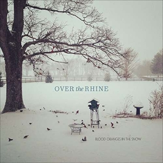 OVER THE RHINE - Blood Oranges In The Snow (Colv) (180g) (Dlx)