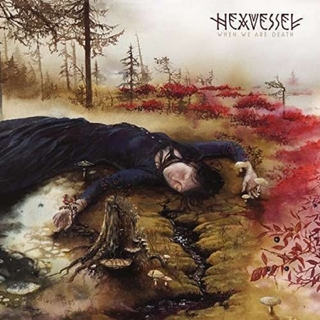 HEXVESSEL - When We Are Death -lp+cd-