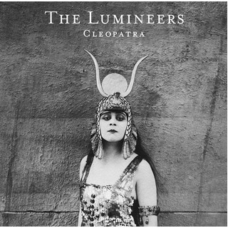 LUMINEERS - Cleopatra