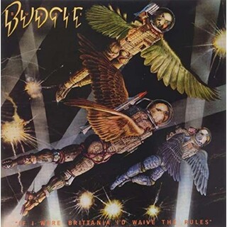 BUDGIE - If I Were Brittania I&#39;d Rule T