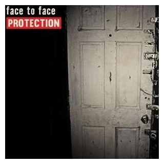 FACE TO FACE - Protection