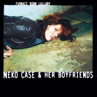 NEKO CASE - Furnace Room Lullaby (Colv) (Dlcd)