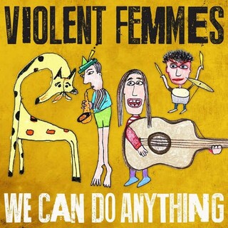 VIOLENT FEMMES - We Can Do Anything (180g) (Dli)
