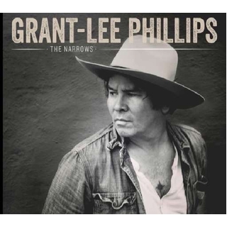 GRANT-LEE PHILLIPS - Narrows (Dlcd)