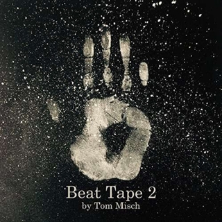 TOM MISCH - Beat Tape 2 (Uk)