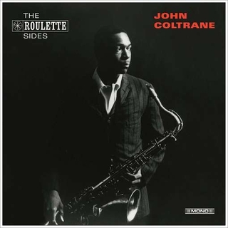 JOHN COLTRANE - The Roulette Sides [10&#39;] (180 Gram, Mono, Limited To 4500, Indie-retail Exclusive) (Rsd 2016)