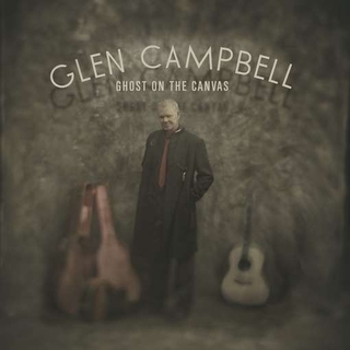 GLEN CAMPBELL - Ghost On The Canvas (Pict) (Dlcd)