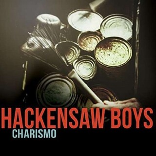 HACKENSAW BOYS - Charismo