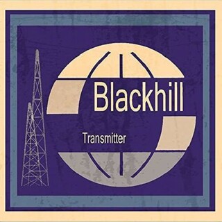 BLACKHILL TRANSMITTER - Blackhill Transmitter (Uk)