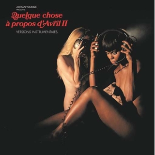 ADRIAN YOUNGE - Instrumental Versions: Something About April 2