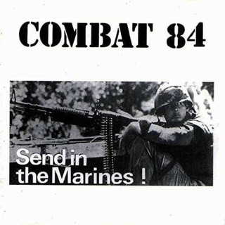 COMBAT 84 - Send In The Marines (Uk)