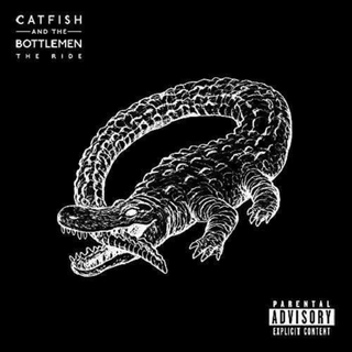 CATFISH &amp; THE BOTTLEMEN - Ride (Uk)