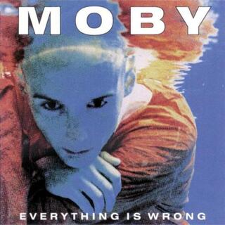 MOBY - Everything Is Wrong (Uk)