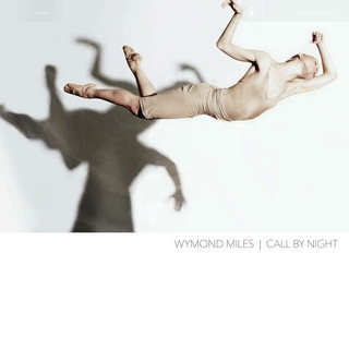 WYMOND MILES - Call By The Night