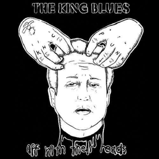 THE KING BLUES - Off With Their Heads -ep-