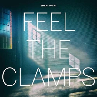 SPRAY PAINT - Feel The Clamps