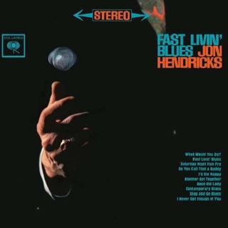 JON HENDRICKS - Fast Livin&#39; Blues (180g) - Lim