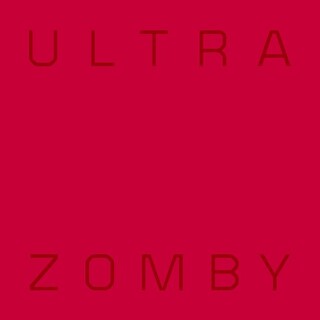 ZOMBY - Ultra