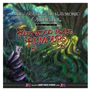ROYAL PHILHARMONIC ORCHESTRA - Plays Fleetwood Mac&#39;s Rumours