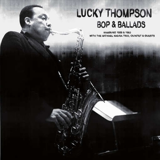 LUCKY THOMPSON - Bop & Ballads