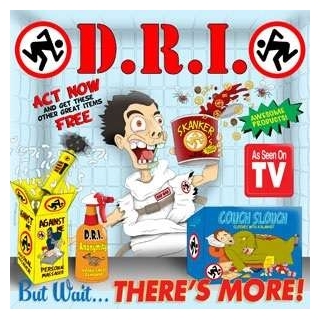 D.R.I. - But Wait ... There&#39;s More!