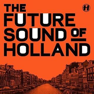 VARIOUS ARTISTS - The Future Sound Of Holland