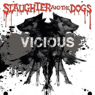 SLAUGHTER & DOGS - Vicious