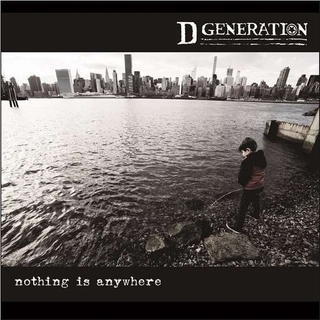 D GENERATION - Nothing Is Anywhere