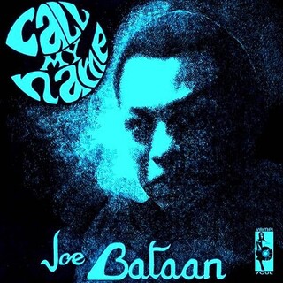 JOE BATAAN - Call My Name