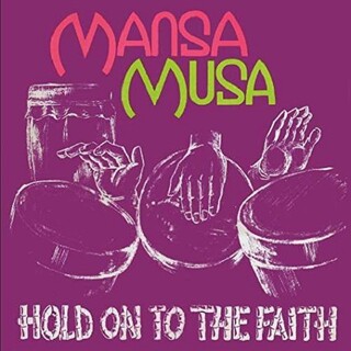 MANSA MUSA - Hold On To The Faith