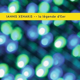 IANNIS XENAKIS - La Legende D&#39;eer