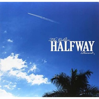 HALFWAY - The Golden Halfway Record