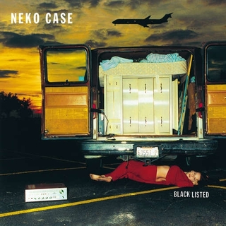 NEKO CASE - Blacklisted