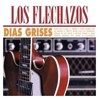 LOS FLECHAZOS - Dias Grises (25th Elefant Anniversary Reissue)