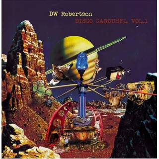 D.W. ROBERTSON - Disco Carousel Vol.1