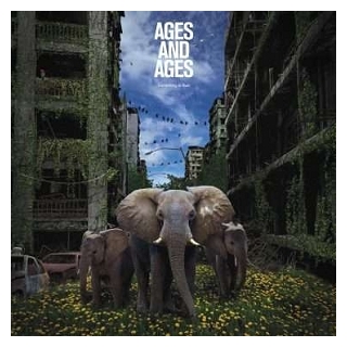 AGES AND AGES - Something To Ruin (Dlcd)