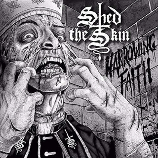 SHED THE SKIN - Harrowing Faith