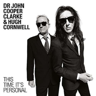 DR. JOHN COOPER CLARKE AND HUGH CORNWELL - This Time It's Personal