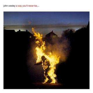 JOHN WESLEY - A Way You'll Never Be (Gatefold Black 2lp+cd)