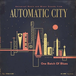 AUTOMATIC CITY - One Batch Of Blues (10in)