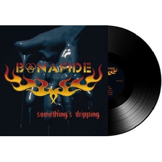 BONAFIDE - Somethings Dripping (180g)