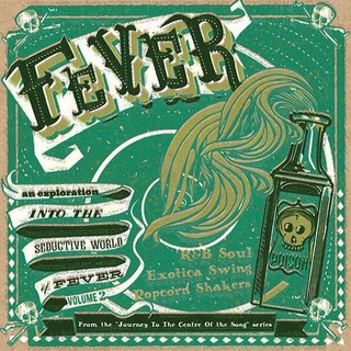 VARIOUS ARTISTS - Fever: Journey To The Center Of A Song 2