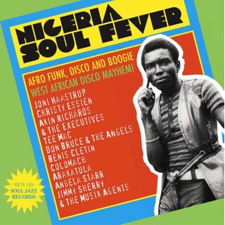 VARIOUS ARTISTS - Soul Jazz Records Presents Nigeria Soul Fever! Afro Funk, Disco, And Boogie: West African Disco Mayhem