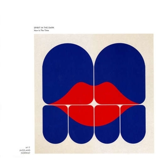 SPIRIT IN THE DARK - Now Is The Time