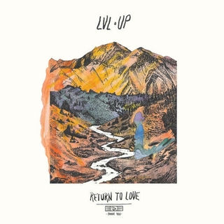 LVL UP - Return To Love (Dlcd)
