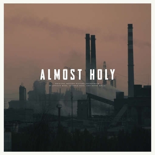 ATTICUS / ROSS - Almost Holy: Original Soundtrack