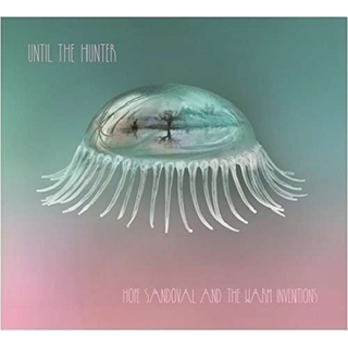 HOPE SANDOVAL &amp; THE WARM INVENTIONS - Until The Hunter (Vinyl)