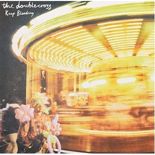 THE DOUBLE CROSS - Keep Bleeding (Uk)