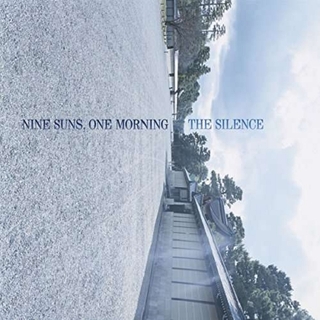 THE SILENCE - Nine Suns, One Morning