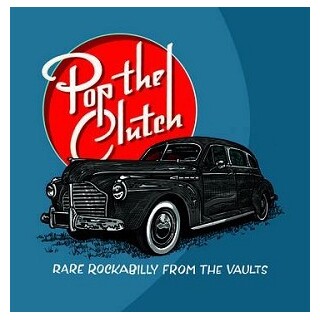 VARIOUS ARTISTS - Pop The Clutch: Obscure Rockabilly From The Vaults [lp] (White Vinyl, Rarities From Del-fi &amp; Atco Records Catalogs, Limited To 2500,